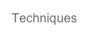 Techniques